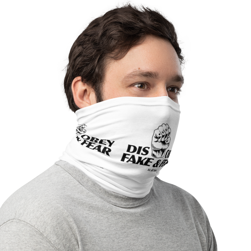 Disobey Fake & Fear ( At all time ) Neck Gaiter